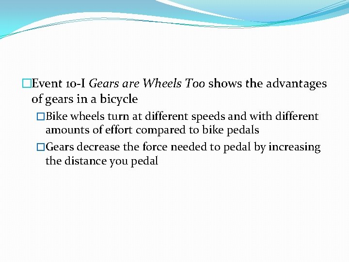 �Event 10 -I Gears are Wheels Too shows the advantages of gears in a