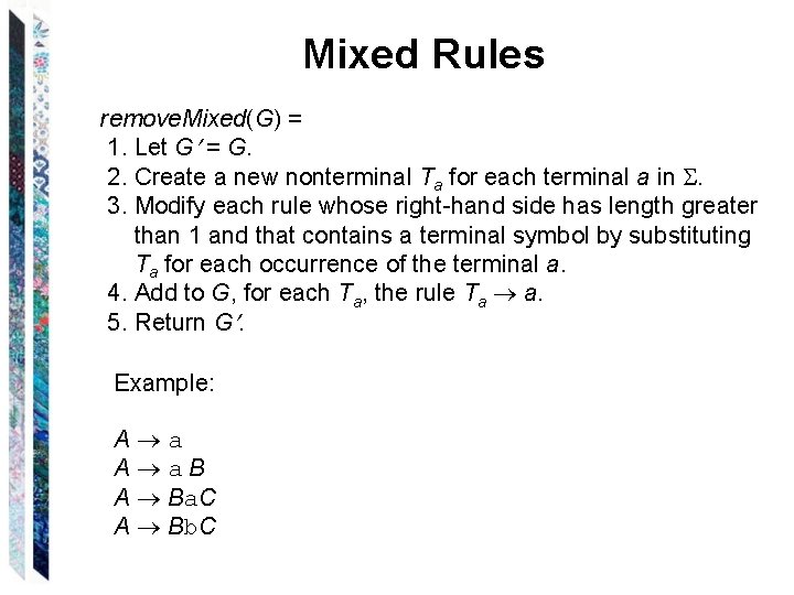 Mixed Rules remove. Mixed(G) = 1. Let G = G. 2. Create a new