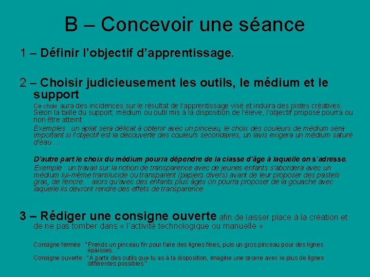 B – Concevoir une séance 1 – Définir l’objectif d’apprentissage. 2 – Choisir judicieusement