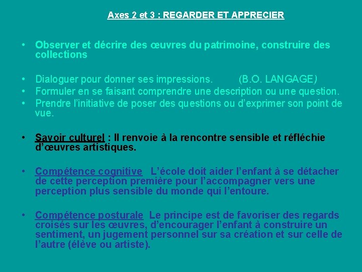 Axes 2 et 3 : REGARDER ET APPRECIER • Observer et décrire des œuvres