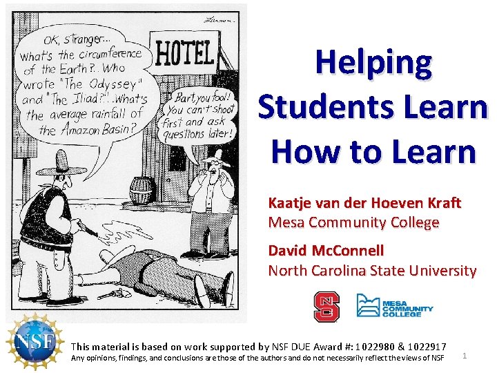 Helping Students Learn How to Learn Kaatje van der Hoeven Kraft Mesa Community College