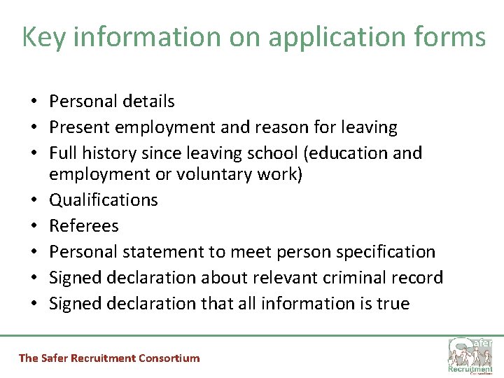 Key information on application forms • Personal details • Present employment and reason for