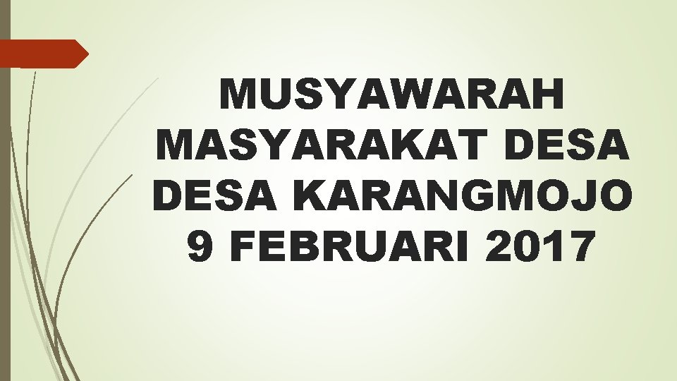 MUSYAWARAH MASYARAKAT DESA KARANGMOJO 9 FEBRUARI 2017 