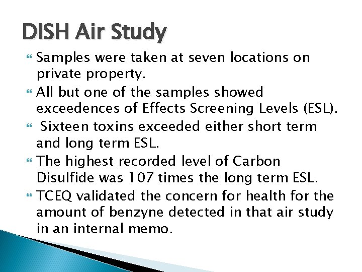 DISH Air Study Samples were taken at seven locations on private property. All but