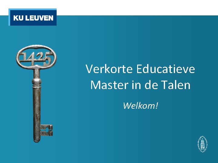 Verkorte Educatieve Master in de Talen Welkom! 