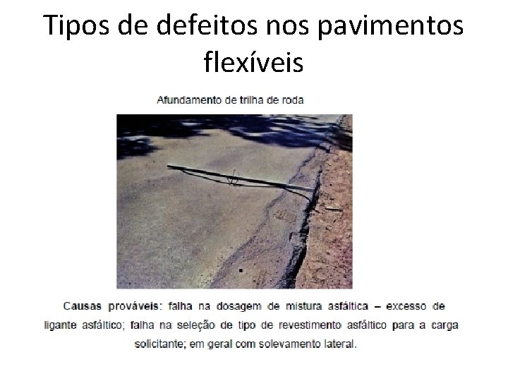 Tipos de defeitos nos pavimentos flexíveis 