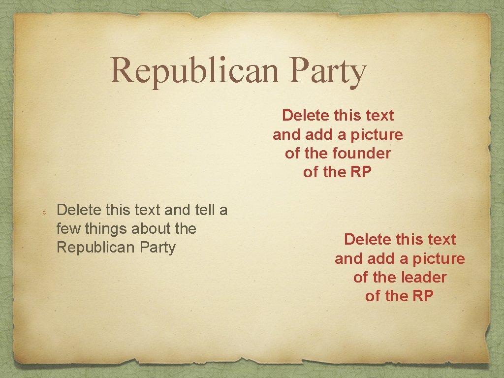 Republican Party Delete this text and add a picture of the founder of the