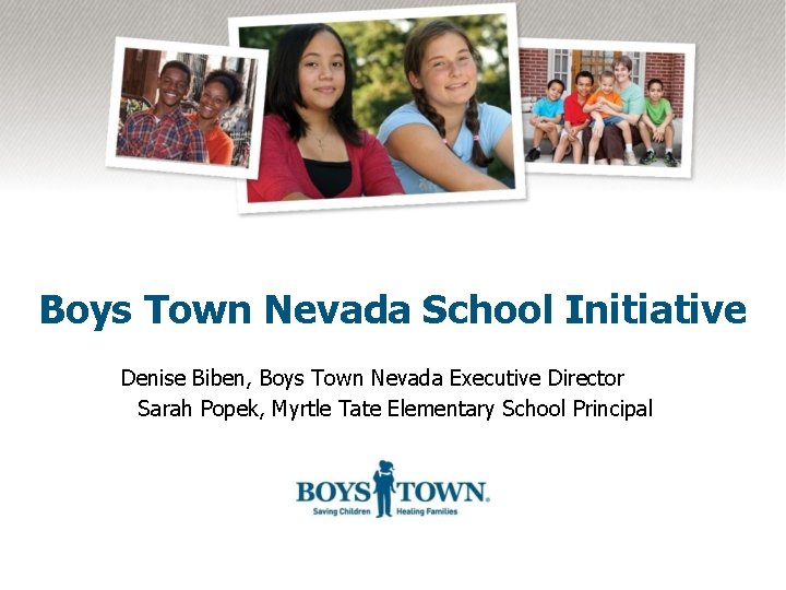 Boys Town Nevada School Initiative Denise Biben, Boys Town Nevada Executive Director Sarah Popek,