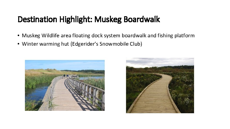 Destination Highlight: Muskeg Boardwalk • Muskeg Wildlife area floating dock system boardwalk and fishing