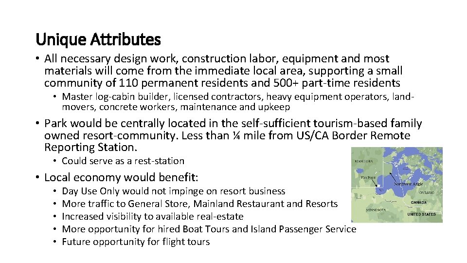 Unique Attributes • All necessary design work, construction labor, equipment and most materials will