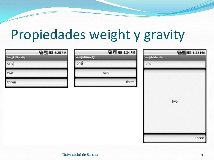 Propiedades weight y gravity Universidad de Sonora 7 