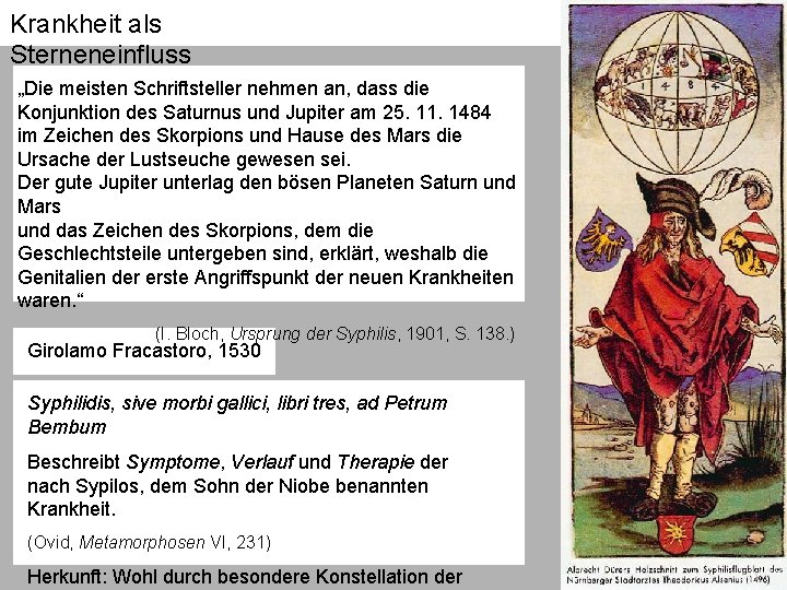 Krankheit als Sterneneinfluss „Die meisten Schriftsteller nehmen an, dass die Konjunktion des Saturnus und