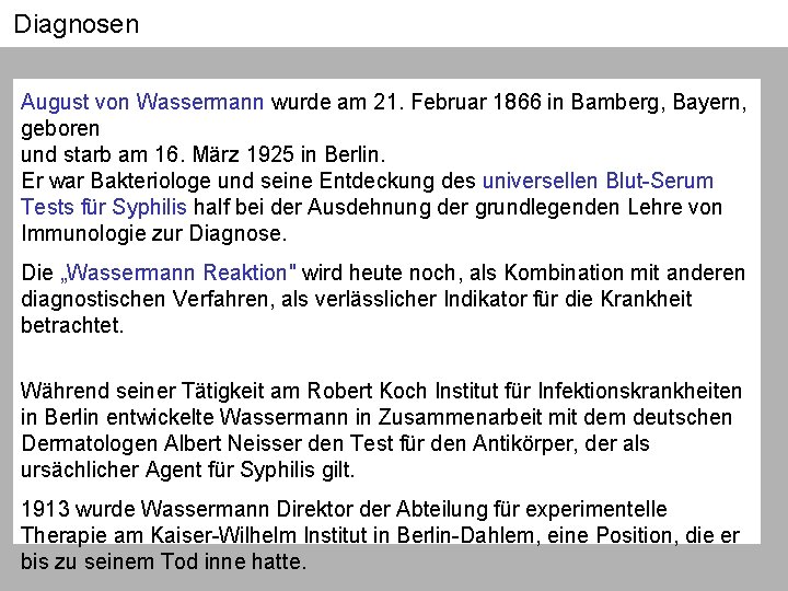 Diagnosen August von Wassermann wurde am 21. Februar 1866 in Bamberg, Bayern, geboren und