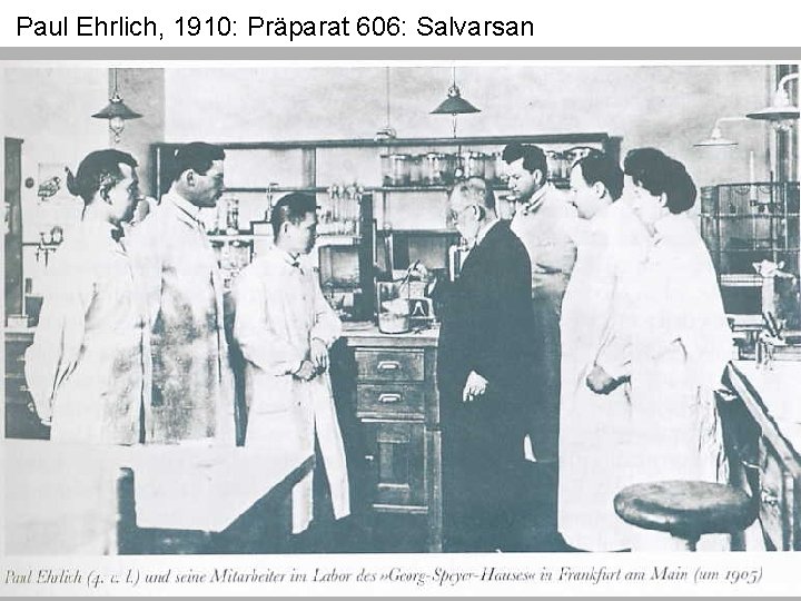 Paul Ehrlich, 1910: Präparat 606: Salvarsan 