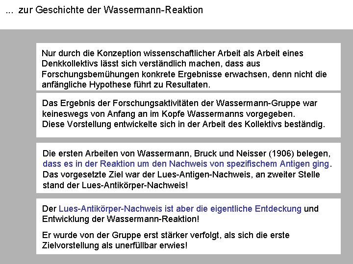 . . . zur Geschichte der Wassermann-Reaktion Nur durch die Konzeption wissenschaftlicher Arbeit als