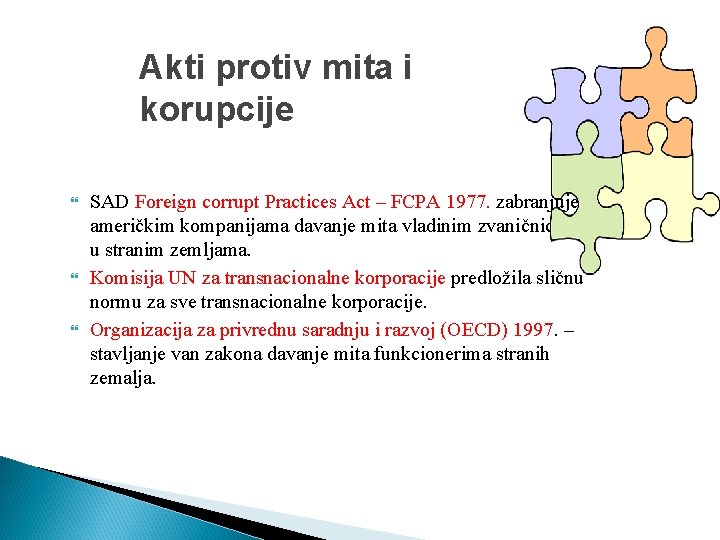 Akti protiv mita i korupcije SAD Foreign corrupt Practices Act – FCPA 1977. zabranjuje