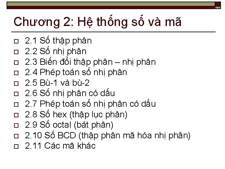 Chương 2: Hệ thống số và mã o o o 2. 1 Số thập