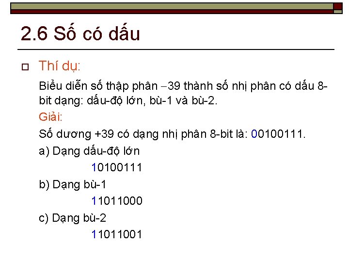 2. 6 Số có dấu o Thí dụ: Biểu diễn số thập phân 39