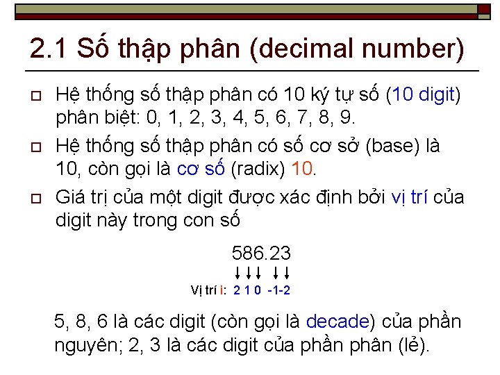 2. 1 Số thập phân (decimal number) o o o Hệ thống số thập