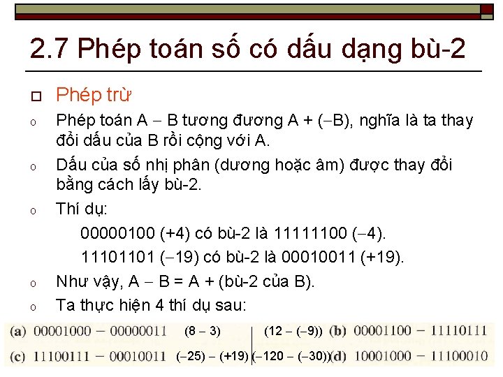 2. 7 Phép toán số có dấu dạng bù-2 o Phép trừ o Phép