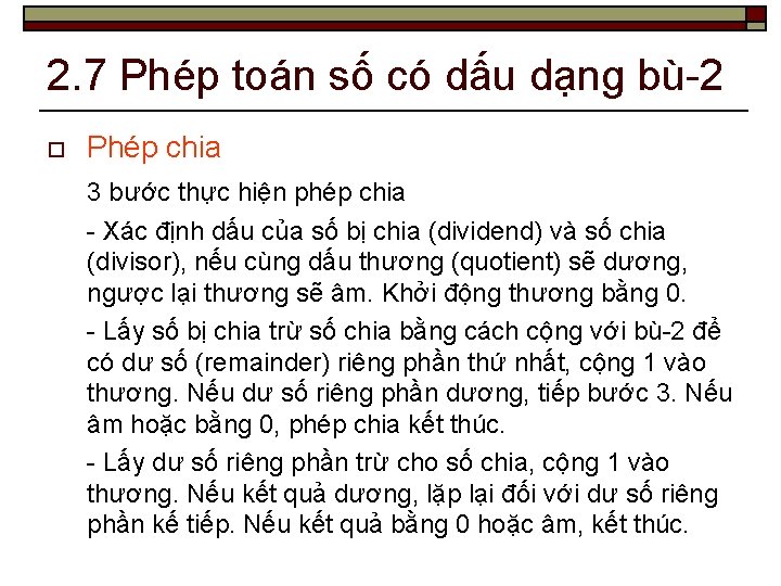 2. 7 Phép toán số có dấu dạng bù-2 o Phép chia 3 bước