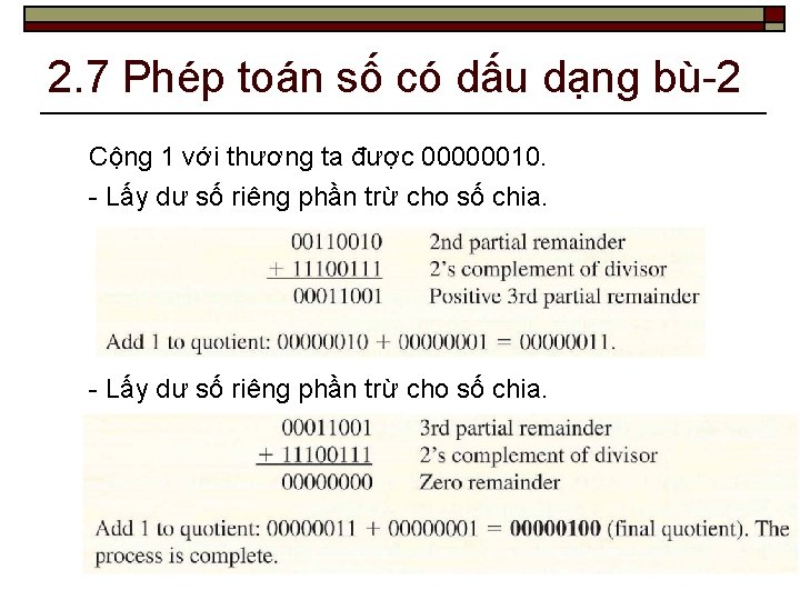 2. 7 Phép toán số có dấu dạng bù-2 Cộng 1 với thương ta