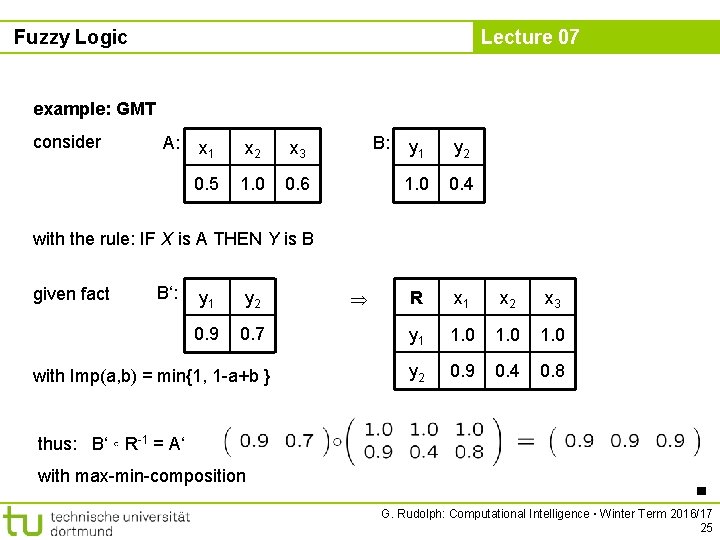 Fuzzy Logic Lecture 07 example: GMT consider A: x 1 x 2 x 3