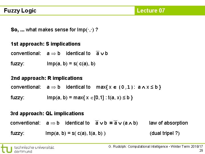 Fuzzy Logic Lecture 07 So, . . . what makes sense for Imp(·, ·)