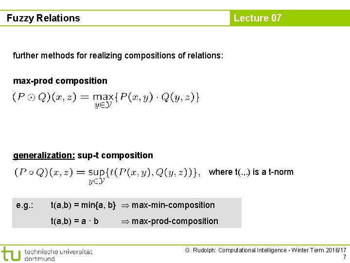 Fuzzy Relations Lecture 07 further methods for realizing compositions of relations: max-prod composition generalization: