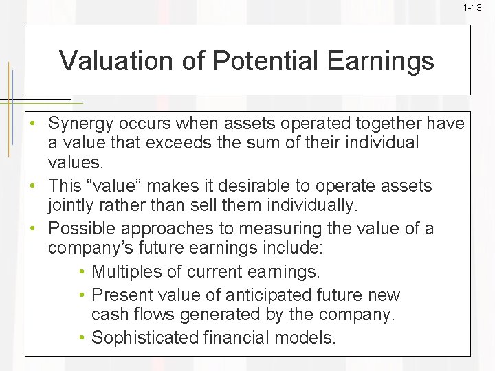 1 -13 Valuation of Potential Earnings • Synergy occurs when assets operated together have