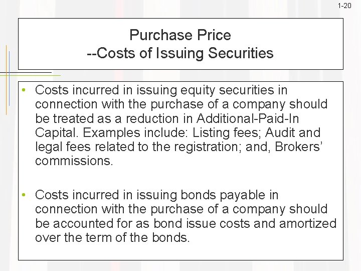 1 -20 Purchase Price --Costs of Issuing Securities • Costs incurred in issuing equity