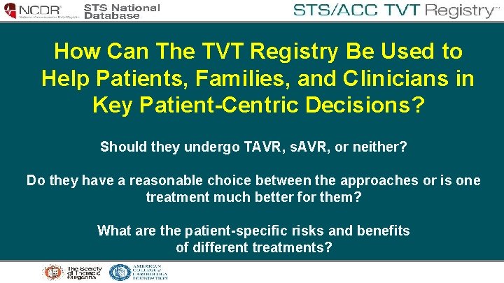 How Can The TVT Registry Be Used to Help Patients, Families, and Clinicians in