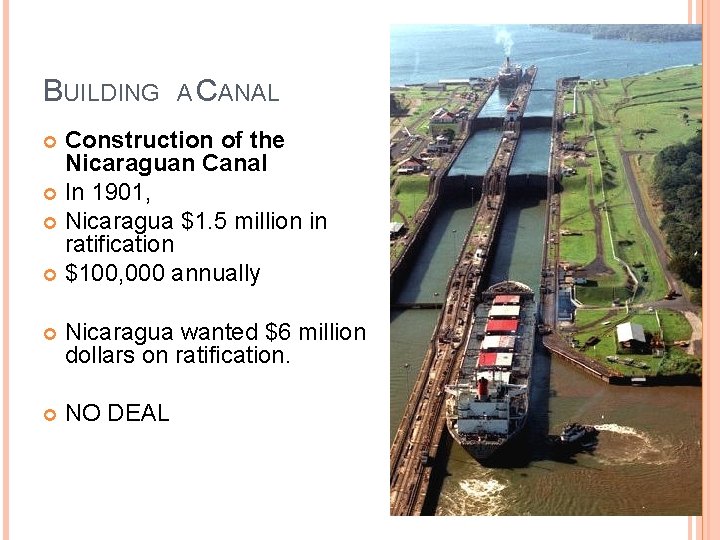 BUILDING A CANAL Construction of the Nicaraguan Canal In 1901, Nicaragua $1. 5 million BUILDING A CANAL Construction of the Nicaraguan Canal In 1901, Nicaragua $1. 5 million