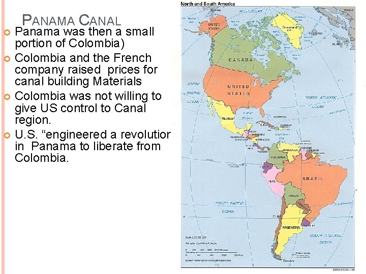PANAMA CANAL Panama was then a small portion of Colombia) Colombia and the French PANAMA CANAL Panama was then a small portion of Colombia) Colombia and the French