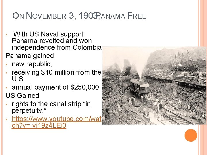 ON NOVEMBER 3, 1903, PANAMA FREE With US Naval support Panama revolted and won ON NOVEMBER 3, 1903, PANAMA FREE With US Naval support Panama revolted and won