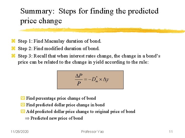 Summary: Steps for finding the predicted price change z Step 1: Find Macaulay duration