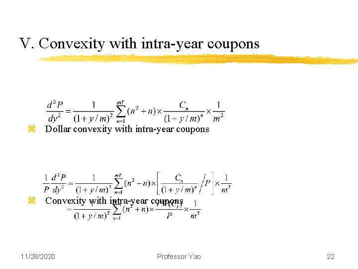 V. Convexity with intra-year coupons z Dollar convexity with intra-year coupons z Convexity with