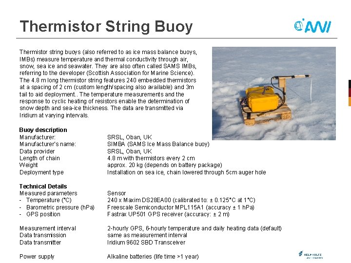 Thermistor String Buoy Thermistor string buoys (also referred to as ice mass balance buoys,