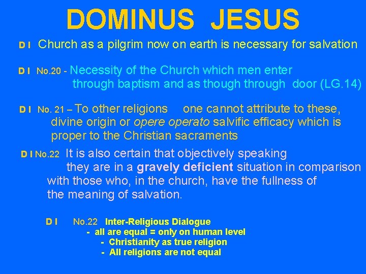 DOMINUS JESUS DI Church as a pilgrim now on earth is necessary for salvation