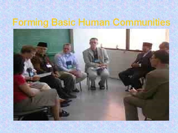 Forming Basic Human Communities 