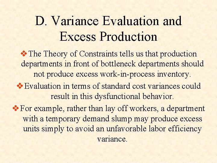 D. Variance Evaluation and Excess Production v Theory of Constraints tells us that production