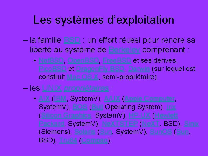 Les systèmes d’exploitation – la famille BSD : un effort réussi pour rendre sa
