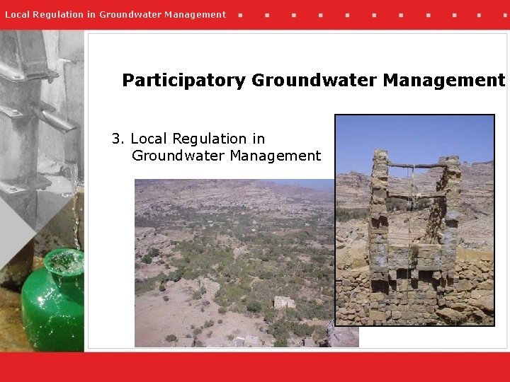 Local Regulation in Groundwater Management Participatory Groundwater Management 3. Local Regulation in Groundwater Management