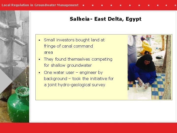 Local Regulation in Groundwater Management Salheia - East Delta, Egypt § Small investors bought