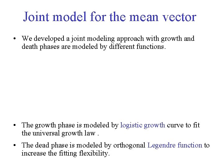 Joint model for the mean vector • We developed a joint modeling approach with