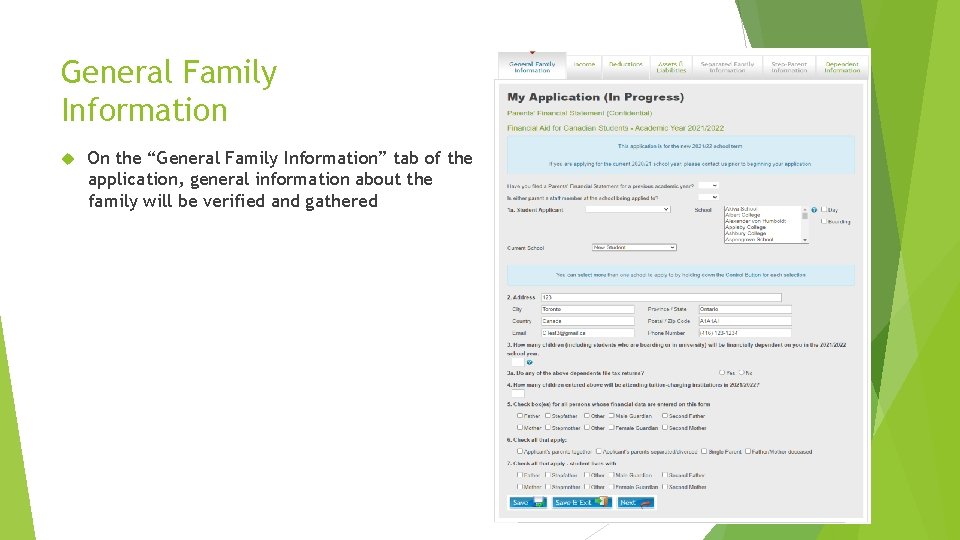 General Family Information On the “General Family Information” tab of the application, general information