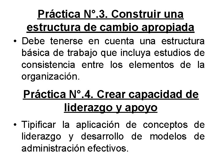 Práctica N°. 3. Construir una estructura de cambio apropiada • Debe tenerse en cuenta