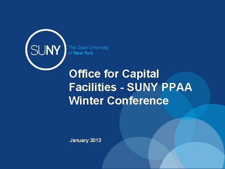 Office for Capital Facilities - SUNY PPAA Winter Conference January 2013 