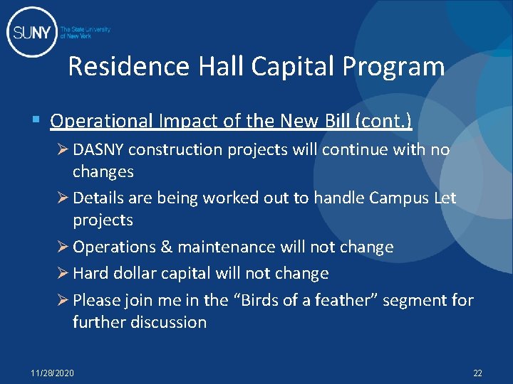 Residence Hall Capital Program § Operational Impact of the New Bill (cont. ) Ø