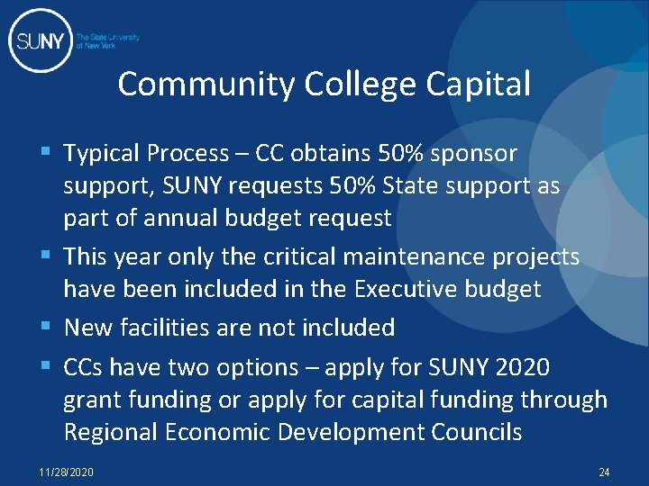 Community College Capital § Typical Process – CC obtains 50% sponsor support, SUNY requests